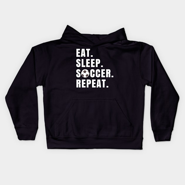 Eat Sleep Soccer Repeat Kids Hoodie by amitsurti